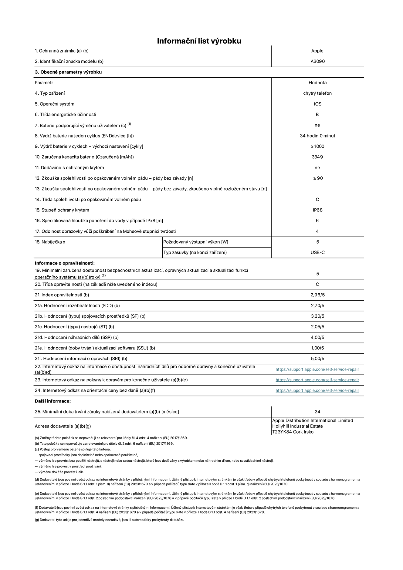 Informační list výrobku iPhone 15, model A3090. Dodala společnost Apple Distribution International Limited, Hollyhill Industrial Estate. Cork, Irsko T23 YK84. Typ zařízení: smartphone. Operační systém: iOS. Třída energetické účinnosti: B. Baterie vyměnitelná uživatelem: ne. Výdrž baterie na jeden cyklus: 34 hodin. Výdrž baterie v cyklech – výchozí nastavení: ≥ 1000. Zaručená kapacita baterie: 3349 mAh. Dodáváno s ochranným krytem: ne. Zkouška spolehlivosti po opakovaném volném pádu – pády bez závady: ≥ 90. Zkouška spolehlivosti po opakovaném volném pádu – pády bez závady, zkoušeno v plně rozloženém stavu: neuvádí se. Třída spolehlivosti po opakovaném volném pádu: C. Stupeň ochrany krytem: IP68. Specifikovaná hloubka ponoření do vody v případě IPx8: 6. Odolnost obrazovky vůči poškrábání na Mohsově stupnici tvrdosti: 4. Požadovaný výstupní výkon nabíječky: 5 W. Typ nabíjecí zásuvky (na konci zařízení): USB‑C. Minimální zaručená dostupnost bezpečnostních aktualizací, opravných aktualizací a aktualizací funkcí operačního systému: 5 let. Třída opravitelnosti: C. Index opravitelnosti: 2,96/5. Hodnocení rozebíratelnosti (SDD): 2,70/5. Hodnocení spojovacích prostředků: 3,20/5. Hodnocení nástrojů: 2,05/5. Hodnocení náhradních dílů: 4,00/5. Hodnocení aktualizací softwaru: 1,00/5. Hodnocení informací o opravách: 5,00/5. Internetový odkaz na informace o dostupnosti náhradních dílů pro odborné opravny a konečné uživatele: https://support.apple.com/self-service-repair. Internetový odkaz na pokyny k opravám pro konečné uživatele: https://support.apple.com/self-service-repair. Internetový odkaz na orientační ceny bez daně: https://support.apple.com/self-service-repair. Je nabízena obecná 24měsíční záruka.