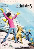 französisches Buchcover: "Le Club des Cinq / Le Club des Cinq et le passage secret / Les Cinq partent pour l´aventure"