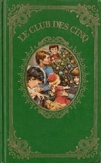 französisches Buchcover: "Le Club des Cinq / Le Club des Cinq et le passage secret / Les Cinq partent pour l´aventure"