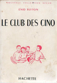 französisches Buchcover: "Le Club des Cinq / Le Club des Cinq et le passage secret / Les Cinq partent pour l´aventure"