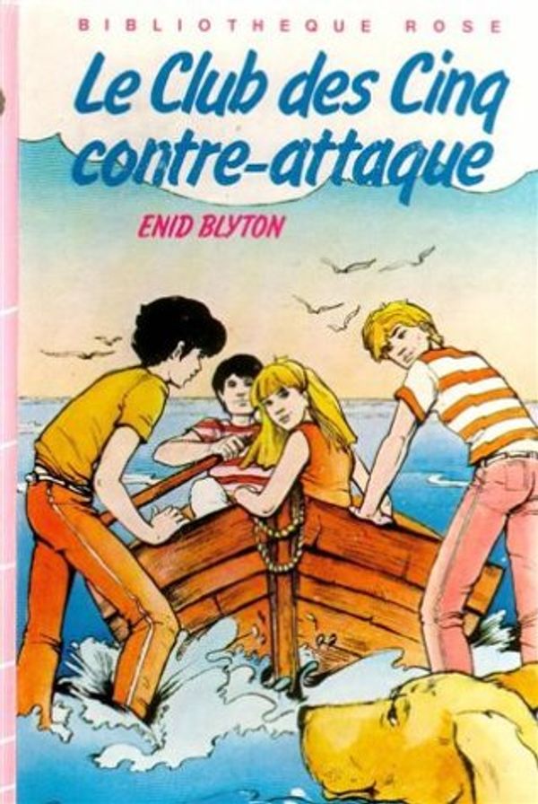 französisches Buchcover: "Le Club des Cinq contre-attaque / Les Cinq prennent la fuite"