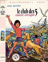 französisches Buchcover: "Le Club des Cinq contre-attaque / Les Cinq prennent la fuite"