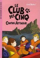 französisches Buchcover: "Le Club des Cinq contre-attaque / Les Cinq prennent la fuite"