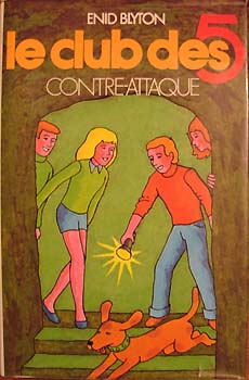 französisches Buchcover: "Le Club des Cinq contre-attaque / Les Cinq prennent la fuite"