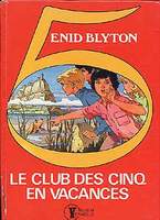 französisches Buchcover: "Le Club des Cinq en vacances / Les Cinq et la tour du contrebandier"