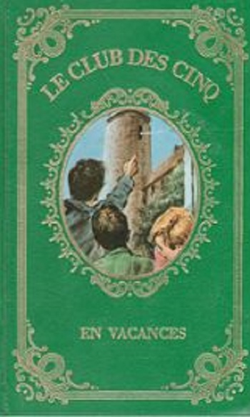 französisches Buchcover: "Le Club des Cinq en vacances / Les Cinq et la tour du contrebandier"