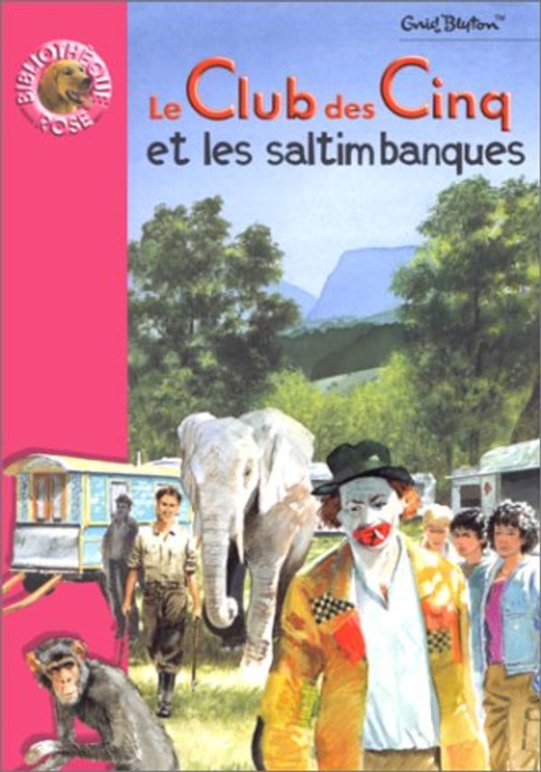 französisches Buchcover: "Le Club des Cinq et les saltimbanques / Les Cinq en roulotte / Le Club des Cinq et le Cirque de l
