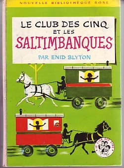 französisches Buchcover: "Le Club des Cinq et les saltimbanques / Les Cinq en roulotte / Le Club des Cinq et le Cirque de l