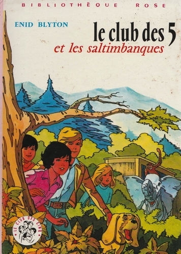 französisches Buchcover: "Le Club des Cinq et les saltimbanques / Les Cinq en roulotte / Le Club des Cinq et le Cirque de l