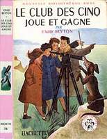French bookcover: "Le Club des Cinq joue et gagne / Les cinq dans l