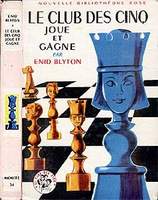 French bookcover: "Le Club des Cinq joue et gagne / Les cinq dans l