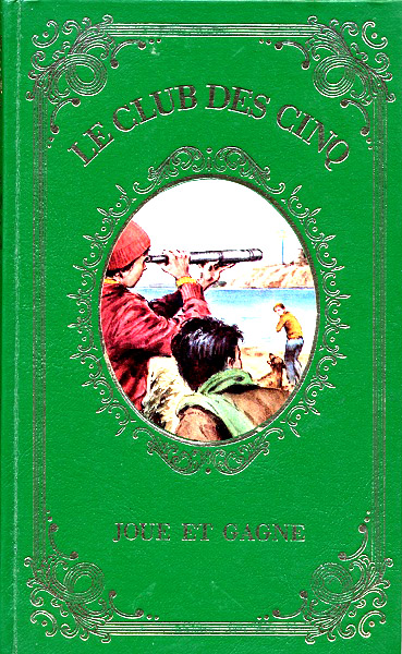 French bookcover: "Le Club des Cinq joue et gagne / Les cinq dans l