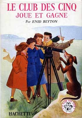 French bookcover: "Le Club des Cinq joue et gagne / Les cinq dans l