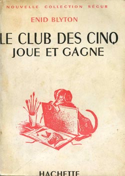 French bookcover: "Le Club des Cinq joue et gagne / Les cinq dans l