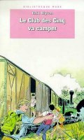 französisches Buchcover: "Le Club des Cinq va camper / Les Cinq et le train fantôme"