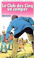 französisches Buchcover: "Le Club des Cinq va camper / Les Cinq et le train fantôme"
