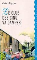 französisches Buchcover: "Le Club des Cinq va camper / Les Cinq et le train fantôme"