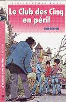 French bookcover: "Le Club des Cinq en péril / Les Cinq font du camping"