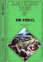 French bookcover: "Le Club des Cinq en péril / Les Cinq font du camping"