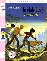 French bookcover: "Le Club des Cinq en péril / Les Cinq font du camping"