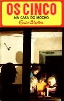 Portuguese bookcover: "Os Cinco na Casa do Mocho / Os Cinco metem-se em sarilhos"