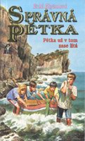 Czech bookcover: "Správná pĕtka - Pĕtka už v tom zase lítá"