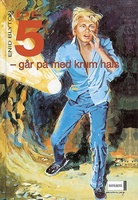 Danish bookcover: "De fem går på med krum hals / De 5 havner i et eventryr"