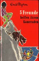 German bookcover: "Fünf Freunde helfen ihrem Kameraden"