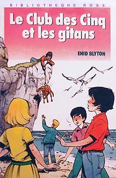 French bookcover: "Le Club des Cinq et les gitans / Les Cinq et les tours rouges / Le Club des Cinq pris au piège"