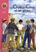 French bookcover: "Le Club des Cinq et les gitans / Les Cinq et les tours rouges / Le Club des Cinq pris au piège"
