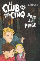 French bookcover: "Le Club des Cinq et les gitans / Les Cinq et les tours rouges / Le Club des Cinq pris au piège"