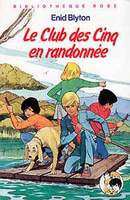 French bookcover: "Le Club des Cinq en randonnée / Les Cinq et la jolie Jeanne"