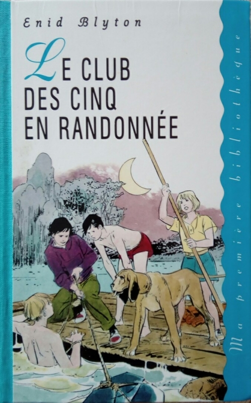 French bookcover: "Le Club des Cinq en randonnée / Les Cinq et la jolie Jeanne"
