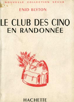 French bookcover: "Le Club des Cinq en randonnée / Les Cinq et la jolie Jeanne"