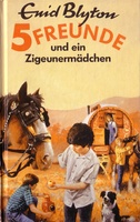 deutsches Buchcover: "Fünf Freunde und ein Zigeunermädchen"