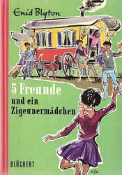 deutsches Buchcover: "Fünf Freunde und ein Zigeunermädchen"