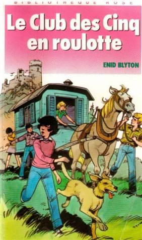 französisches Buchcover: "Le Club des Cinq en roulotte / Les Cinq s