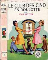 französisches Buchcover: "Le Club des Cinq en roulotte / Les Cinq s