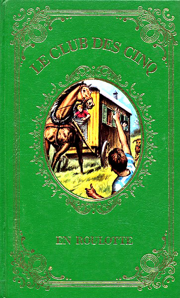 französisches Buchcover: "Le Club des Cinq en roulotte / Les Cinq s