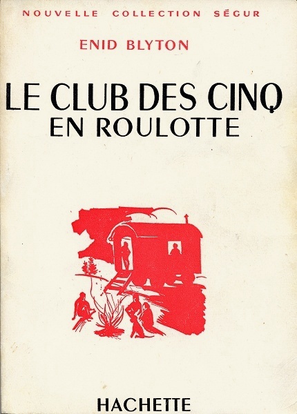 französisches Buchcover: "Le Club des Cinq en roulotte / Les Cinq s
