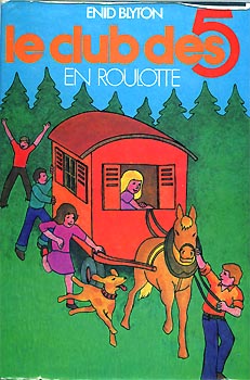 französisches Buchcover: "Le Club des Cinq en roulotte / Les Cinq s