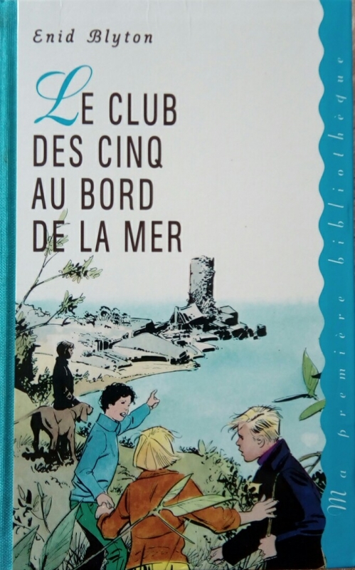 French bookcover: "Le Club des Cinq au bord de la mer / Les Cinq et le cirque"