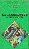 französisches Buchcover: "La locomotive du Club des Cinq / Les Cinq et la lande mystérieuse"