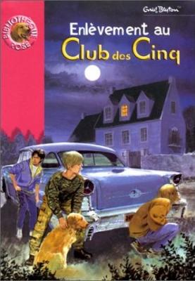 French bookcover: "Enlèvement au Club des Cinq"