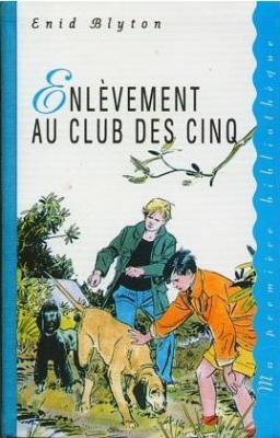 French bookcover: "Enlèvement au Club des Cinq"