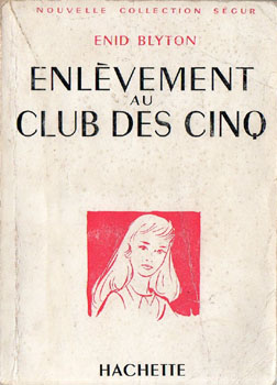 French bookcover: "Enlèvement au Club des Cinq"