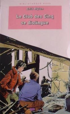 French bookcover: "Le Club des Cinq se distingue / Les Cinq et le chemin secret / Le Club des Cinq et la maison hantée"