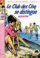 French bookcover: "Le Club des Cinq se distingue / Les Cinq et le chemin secret / Le Club des Cinq et la maison hantée"