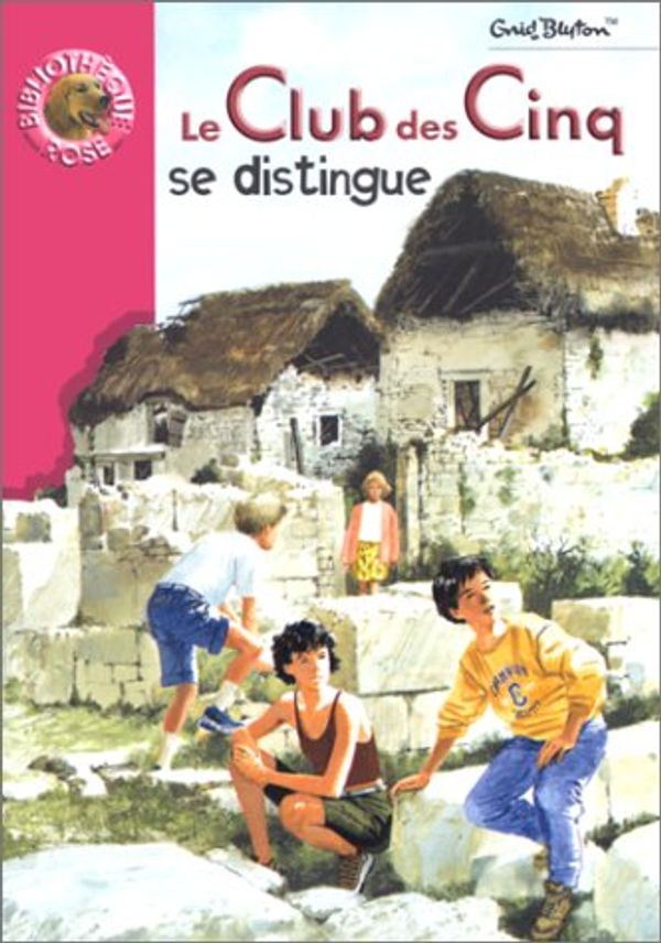 French bookcover: "Le Club des Cinq se distingue / Les Cinq et le chemin secret / Le Club des Cinq et la maison hantée"