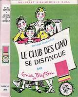 French bookcover: "Le Club des Cinq se distingue / Les Cinq et le chemin secret / Le Club des Cinq et la maison hantée"